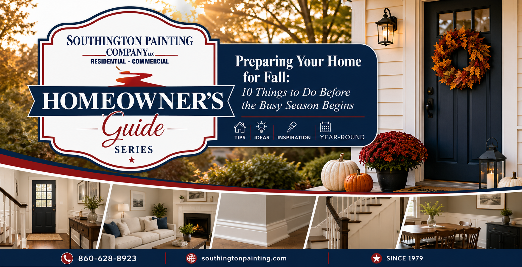 The Homeowner’s Guide to Preparing Your Home for Fall: 10 Things to Do Before the Busy Season Begins